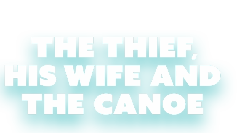 The Thief, His Wife and The Canoe S01 B03