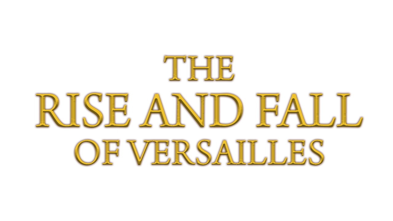 The Rise And Fall Of Versailles S01 B03